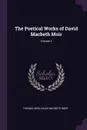 The Poetical Works of David Macbeth Moir; Volume 2 - Thomas Aird, David Macbeth Moir