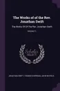 The Works of of the Rev. Jonathan Swift. The Works Of Of The Rev. Jonathan Swift; Volume 11 - Jonathan Swift, Thomas Sheridan, John Nichols