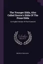 The Younger Edda, Also Called Snorre's Edda Of The Prose Edda. An English Version Of The Foreword - Snorri Sturluson