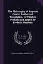 The Philosophy of Auguste Comte; Authorised Translation, to Which is Prefixed and Introd. by Frederic Harrison - Lucien Lévy-Bruhl, Auguste Comte
