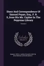 Diary And Correspondence Of Samuel Pepys, Esq., F. R. S.,from His Ms. Cypher In The Pepysian Library; Volume 2 - Samuel Pepys, Mynors Bright