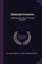 Alkaloidal Estimation. A Bibliographical Index Of Chemical Research - Paul Ingold Murrill