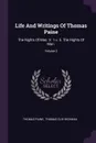 Life And Writings Of Thomas Paine. The Rights Of Man. V. 1-v. 5. The Rights Of Man.; Volume 2 - Thomas Paine