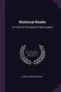 Historical Reader. B A Story Of The Indians Of New England - Alma Holman Burton