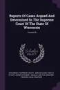 Reports Of Cases Argued And Determined In The Supreme Court Of The State Of Wisconsin; Volume 39 - Wisconsin. Supreme Court