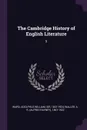 The Cambridge History of English Literature. 9 - Adolphus William Ward, A R. 1867-1922 Waller