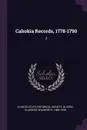 Cahokia Records, 1778-1790. 2 - Clarence Walworth Alvord