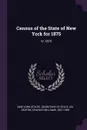 Census of the State of New York for 1875. Yr.1875 - Charles Williams Seaton