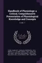 Handbook of Physiology; a Critical, Comprehensive Presentation of Physiological Knowledge and Concepts. 3, sec. 1 - Charles F. 1910- Code, A E. 1923- Renold, William F. b. 1893 Hamilton