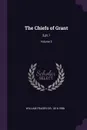 The Chiefs of Grant. 3,pt.1; Volume 3 - William Fraser