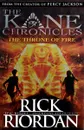 The Kane Chronicles: The Throne of Fire - Riordan, Rick