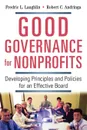 Good Governance for Nonprofits. Developing Principles and Policies for an Effective Board - Fredric L. Laughlin, Robert C. Andringa, Frederic L. Laughlin