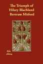 The Triumph of Hilary Blachland - Bertram Mitford