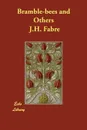 Bramble-bees and Others - J.H. Fabre