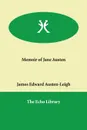 Memoir of Jane Austen - James Edward Austen-Leigh
