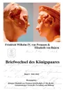 Briefwechsel des Konigspaares. Band 1: 1841-1842 - Friedrich Wilhelm IV. von Preussen, Elisabeth Baiern