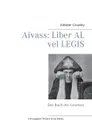 Aivass. Liber Al vel Legis - Aleister Crowley