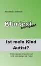 Ist (m)ein Kind Autist? - Bernhard J. Schmidt
