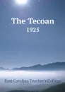 The Tecoan. 1925 - East Carolina Teacher's College