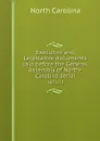 Executive and Legislative documents laid before the General Assembly of North-Carolina serial. 1871/72 - North Carolina