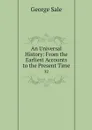 An Universal History: From the Earliest Accounts to the Present Time. 32 - George Sale