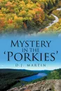 Mystery in the 'Porkies' - D.J. Martin