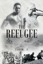 The Refugee - VIC K. A