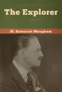 The Explorer - W.  Somerset Maugham