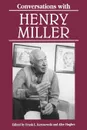 Conversations with Henry Miller - Henry Miller