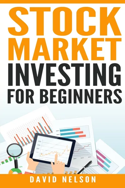 Обложка книги Stock Market Investing for Beginners, David Nelson