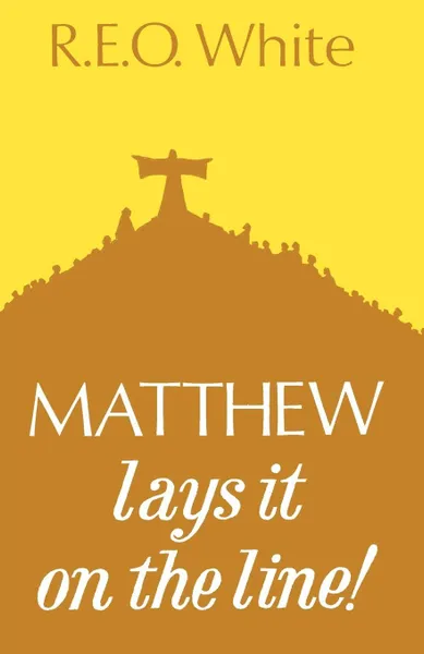 Обложка книги Matthew Lays It on the Line!, R. E. O. White