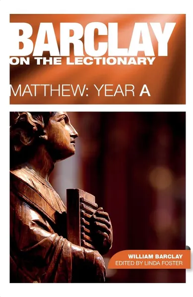 Обложка книги Barclay on the Lectionary. Matthew Year a, William Barclay