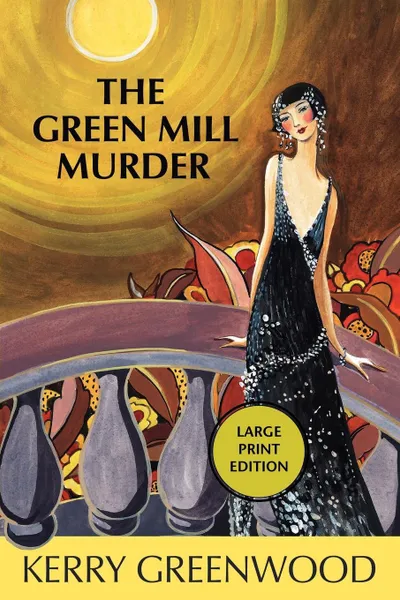 Обложка книги The Green Mill Murder LP, Kerry Greenwood