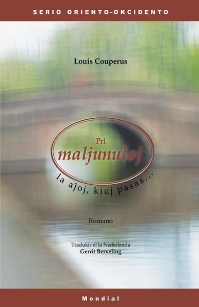 Обложка книги Pri Maljunuloj, La Ajhoj Kiuj Pasas..., Louis Couperus, Gerrit Berveling