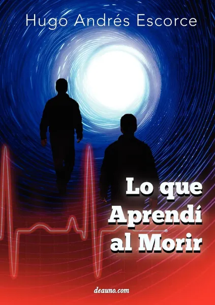 Обложка книги Lo Que Aprend Al Morir, Hugo Andr Escorce