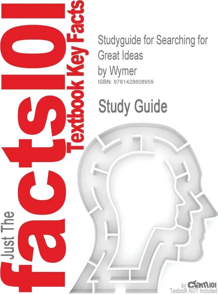 Обложка книги Studyguide for Searching for Great Ideas by Wymer, ISBN 9780030177187, Cram101 Textbook Reviews