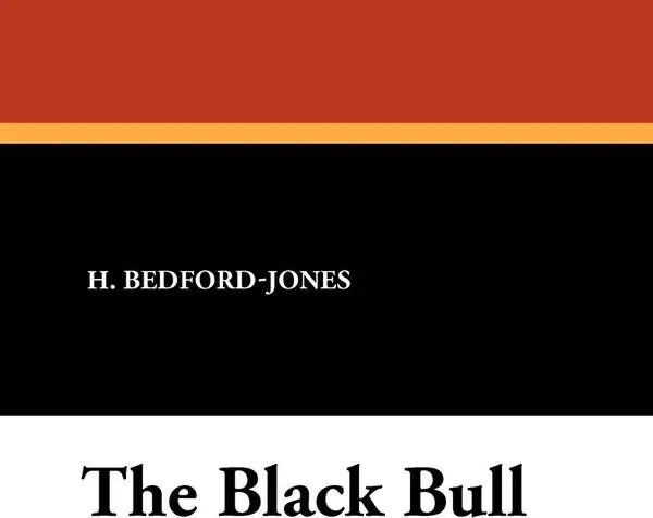 Обложка книги The Black Bull, H. Bedford-Jones