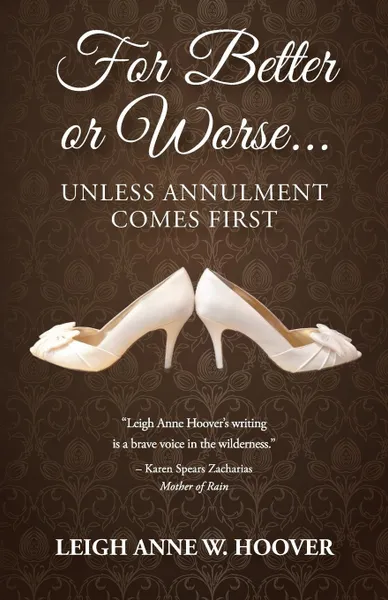 Обложка книги For Better or Worse... Unless Annulment Comes First, Leigh Anne W Hoover