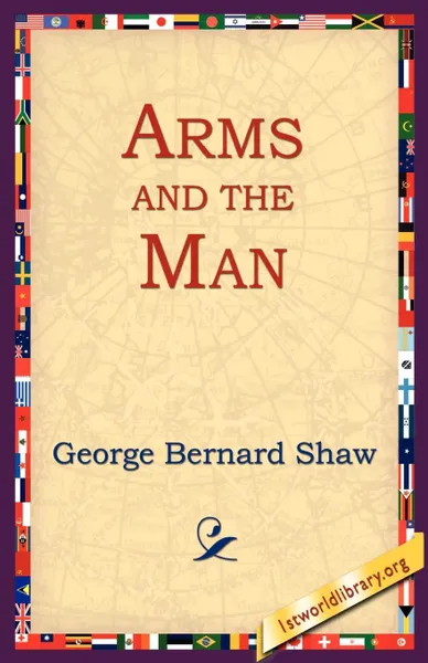 Обложка книги Arms and the Man, George Bernard Shaw