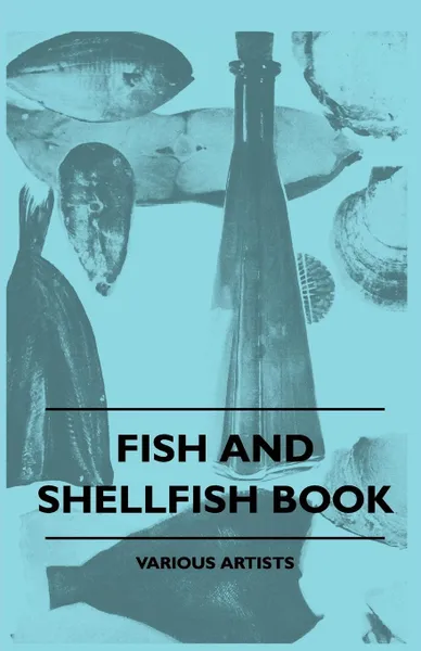 Обложка книги Fish And Shellfish Book, various artists