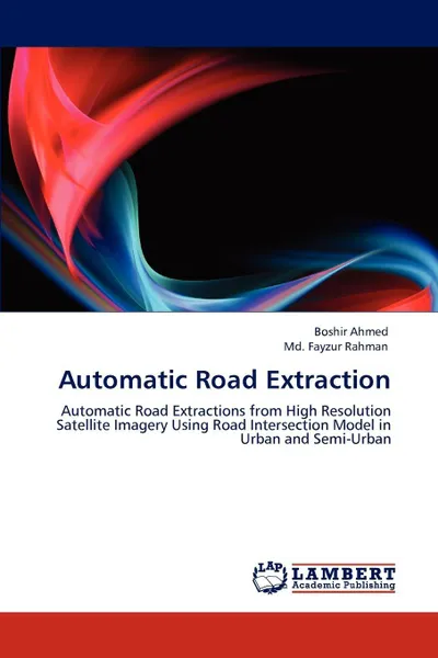 Обложка книги Automatic Road Extraction, Boshir Ahmed, MD Fayzur Rahman