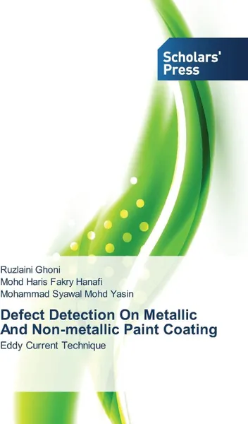 Обложка книги Defect Detection on Metallic and Non-Metallic Paint Coating, Ghoni Ruzlaini, Hanafi Mohd Haris Fakry, Mohd Yasin Mohammad Syawal