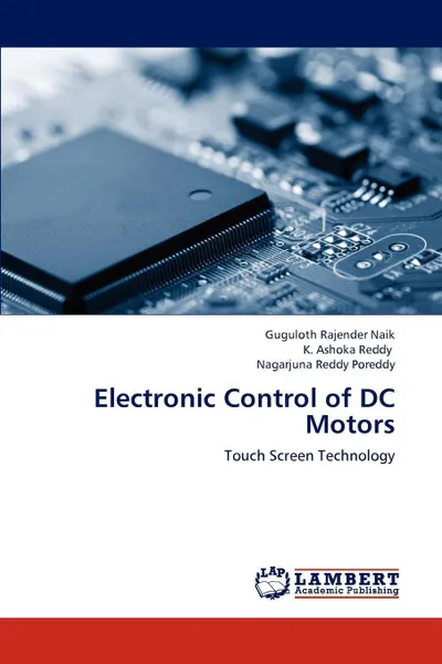 Обложка книги Electronic Control of DC Motors, Rajender Naik Guguloth, Ashoka Reddy K., Poreddy Nagarjuna Reddy