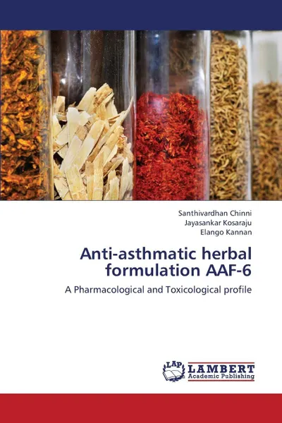 Обложка книги Anti-Asthmatic Herbal Formulation Aaf-6, Chinni Santhivardhan, Kosaraju Jayasankar, Kannan Elango