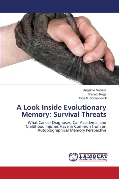 Обложка книги A Look Inside Evolutionary Memory. Survival Threats, Modesti Angeline, Puga Renato, Bohannon III John N.