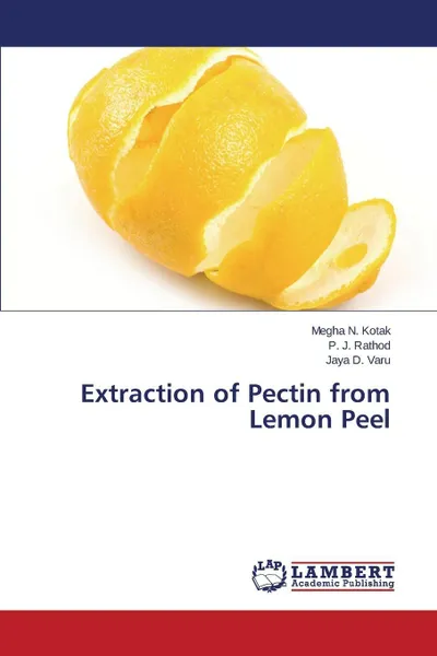 Обложка книги Extraction of Pectin from Lemon Peel, Kotak Megha N., Rathod P. J., Varu Jaya D.