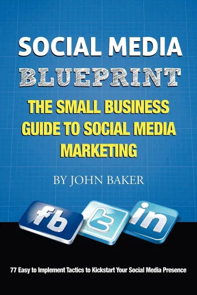 Обложка книги Social Media Blueprint, John Baker