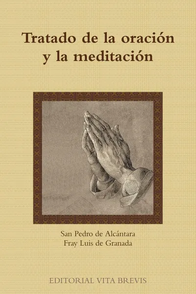 Обложка книги Tratado de La Oracion y La Meditacion, San Pedro De Alca Ntara, Fray Luis De Granada