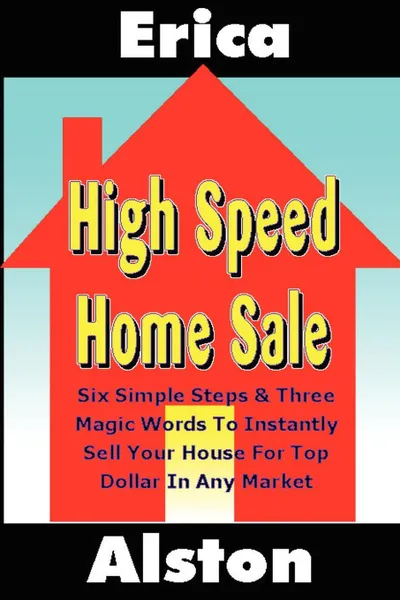 Обложка книги High Speed Home Sale (Volume 1), Erica Alston