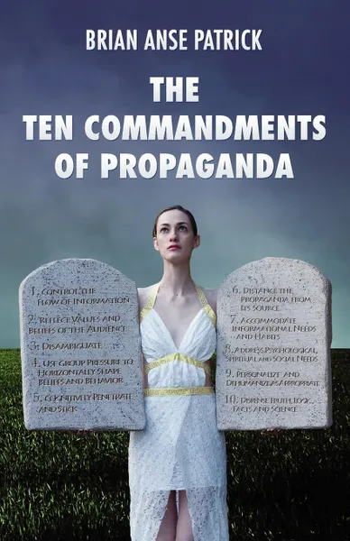 Обложка книги The Ten Commandments of Propaganda, Brian Anse Patrick